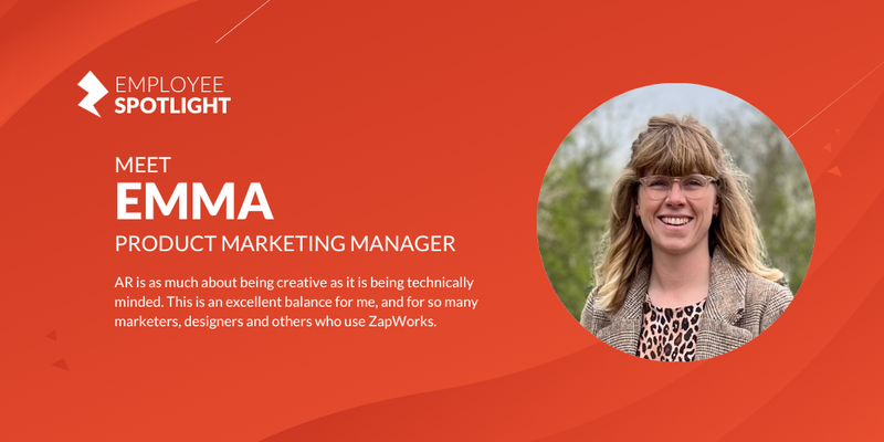 Welcome to the Zappar employee spotlight, a new series where I take you on a tour of the Zappar team, both old and new. This week I’ve tapped into a fellow marketing brain and new starter, Emma Moore; our Zapworks Product Marketing Manager.