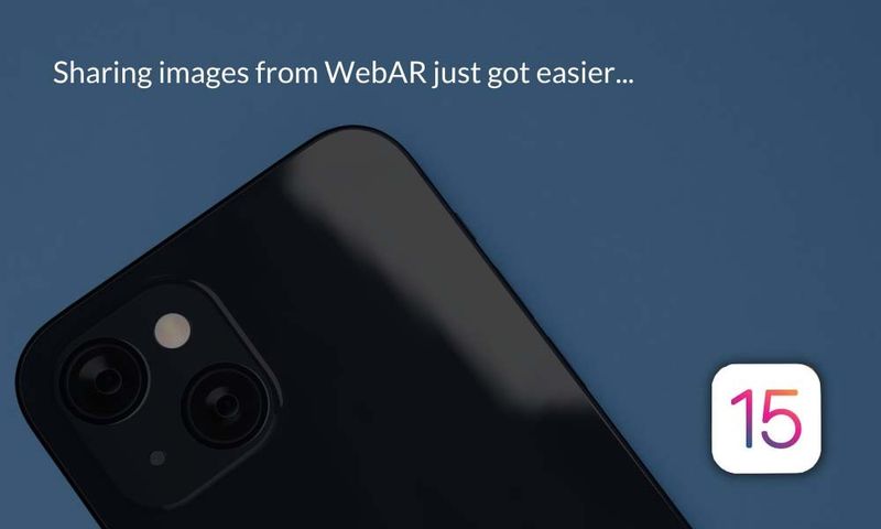 The iOS 15 update brings with it seamless image sharing in WebAR, a performance upgrade and UI tweaks, making iPhone and iPads even more powerful for web-based augmented reality experiences.